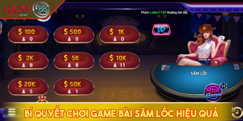 Bí quyết chơi game bài Sâm Lốc hiệu quả 