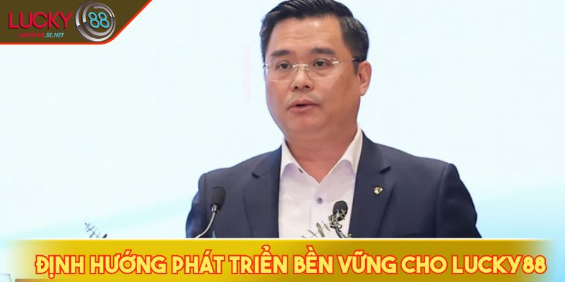 Định hướng phát triển bền vững của LUCKY88