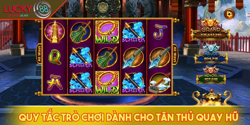 Quy tắc trò chơi dành cho tân thủ quay hũ